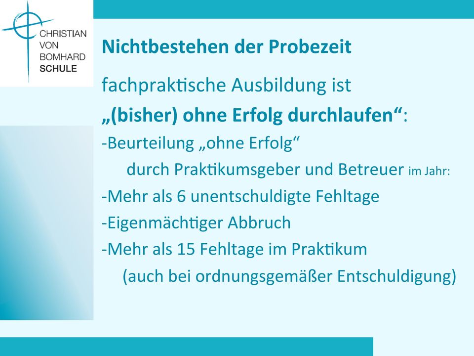 Betreuer im Jahr: - Mehr als 6 unentschuldigte Fehltage - EigenmächTger