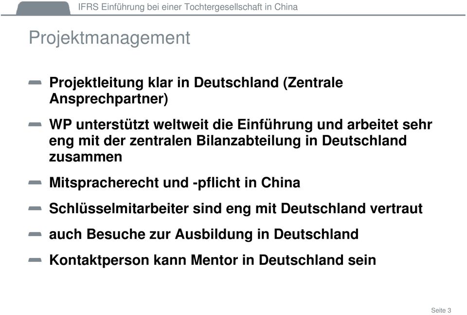 zusammen Mitspracherecht und -pflicht in China Schlüsselmitarbeiter sind eng mit Deutschland