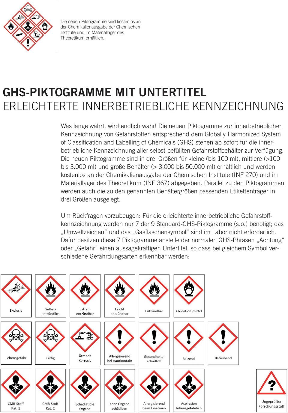 Die neuen Piktogramme zur innerbetrieblichen Kennzeichnung von Gefahrstoffen entsprechend dem Globally Harmonized System of Classification and Labelling of Chemicals (GHS) stehen ab sofort für die