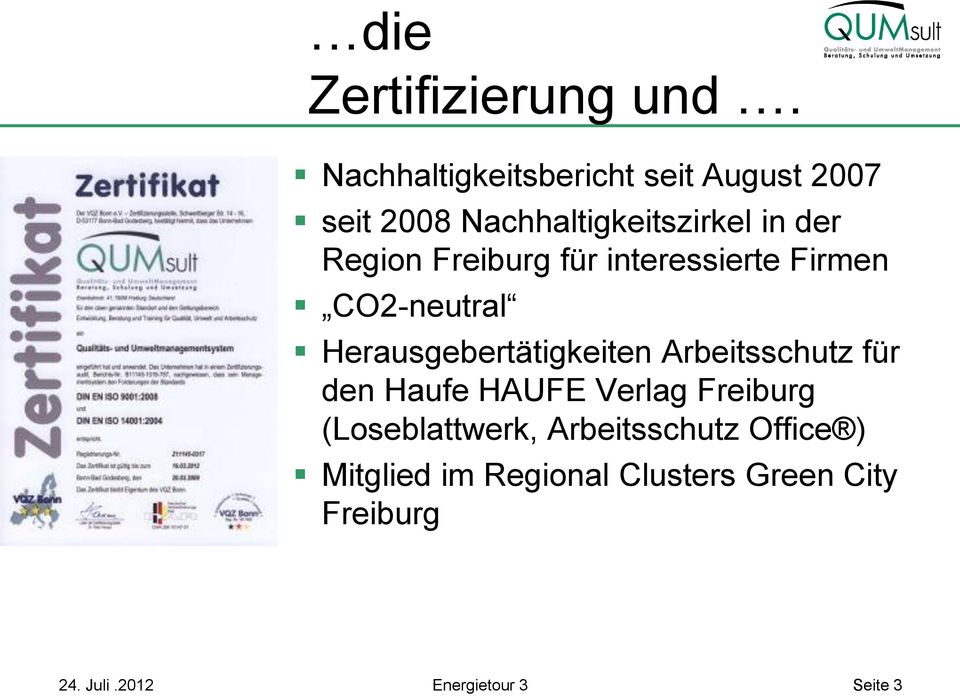 Freiburg für interessierte Firmen CO2-neutral Herausgebertätigkeiten Arbeitsschutz für