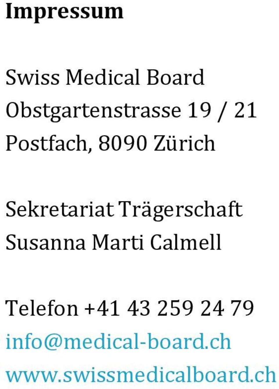 Susanna Marti Calmell Telefon +41 43 259 24 79