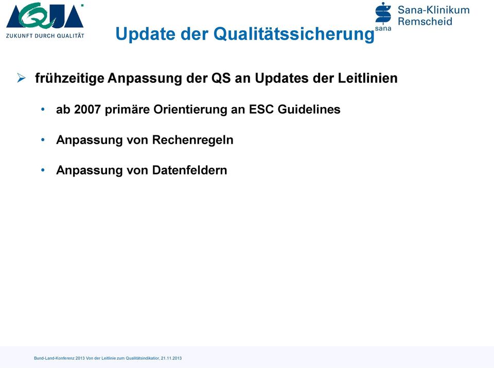 2007 primäre Orientierung an ESC Guidelines