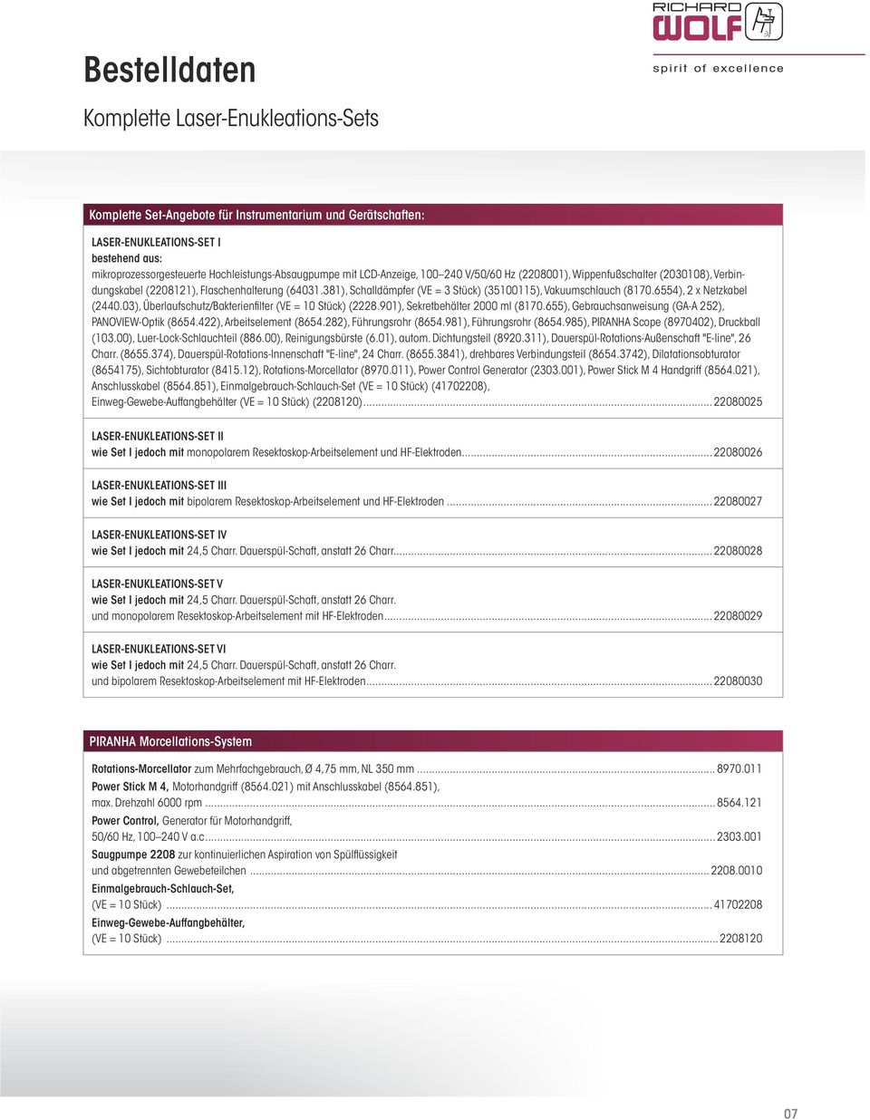 381), Schalldämpfer (VE = 3 Stück) (35100115), Vakuumschlauch (8170.6554), 2 x Netzkabel (2440.03), Überlaufschutz/Bakterienfilter (VE = 10 Stück) (2228.901), Sekretbehälter 2000 ml (8170.