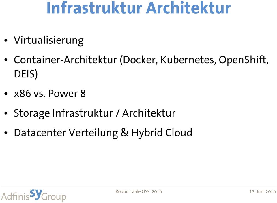 OpenShift, DEIS) x86 vs.