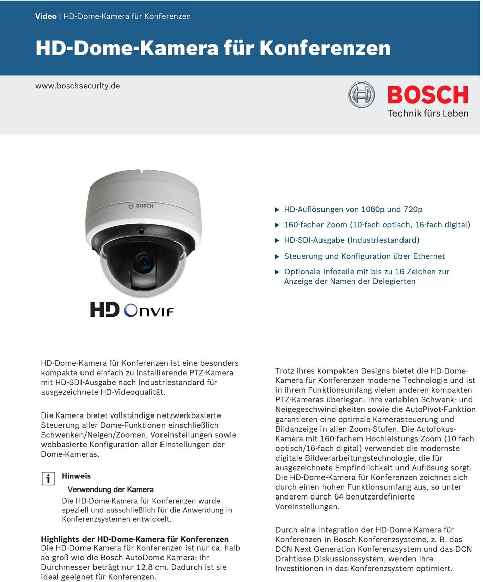 Anzeige der Namen der Delegierten HD-Dome-Kamera für Konferenzen ist eine besonders kompakte nd einfach z installierende PTZ-Kamera mit HD-SDI-Asgabe nach Indstriestandard für asgezeichnete