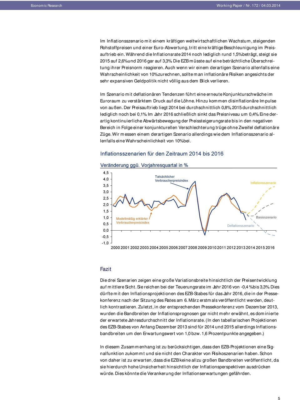 Auch wenn wir einem derartigen Szenario allenfalls eine Wahrscheinlichkeit von 10% zurechnen, sollte man inflationäre Risiken angesichts der sehr expansiven Geldpolitik nicht völlig aus dem Blick