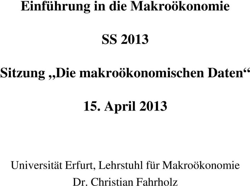 April 2013 Universität Erfurt, Lehrstuhl