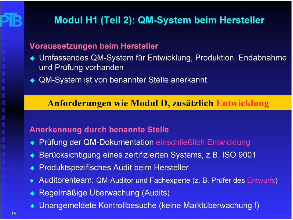 QM-Dokumentation einschließlich Entwicklung Berücksichtigung eines zertifizierten Systems, z.b.