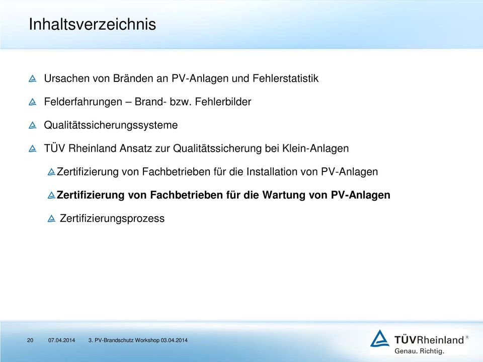 Fehlerbilder Qualitätssicherungssysteme TÜV Rheinland Ansatz zur Qualitätssicherung bei