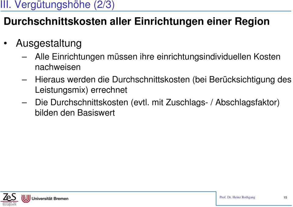 die Durchschnittskosten (bei Berücksichtigung des Leistungsmix) errechnet Die