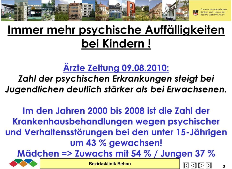 Im den Jahren 2000 bis 2008 ist die Zahl der Krankenhausbehandlungen wegen psychischer und