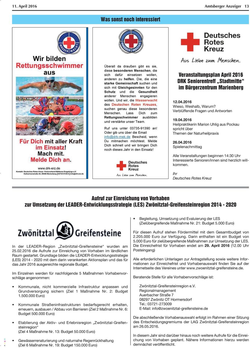 Ihr Deutsches Rotes reuz Aufruf zur Einreichung von Vorhaben zur Umsetzung der LEADER-Entwicklungsstrategie (LES) Zwönitztal-Greifensteinregion 2014-2020 Begleitung, Umsetzung und Evaluierung der LES