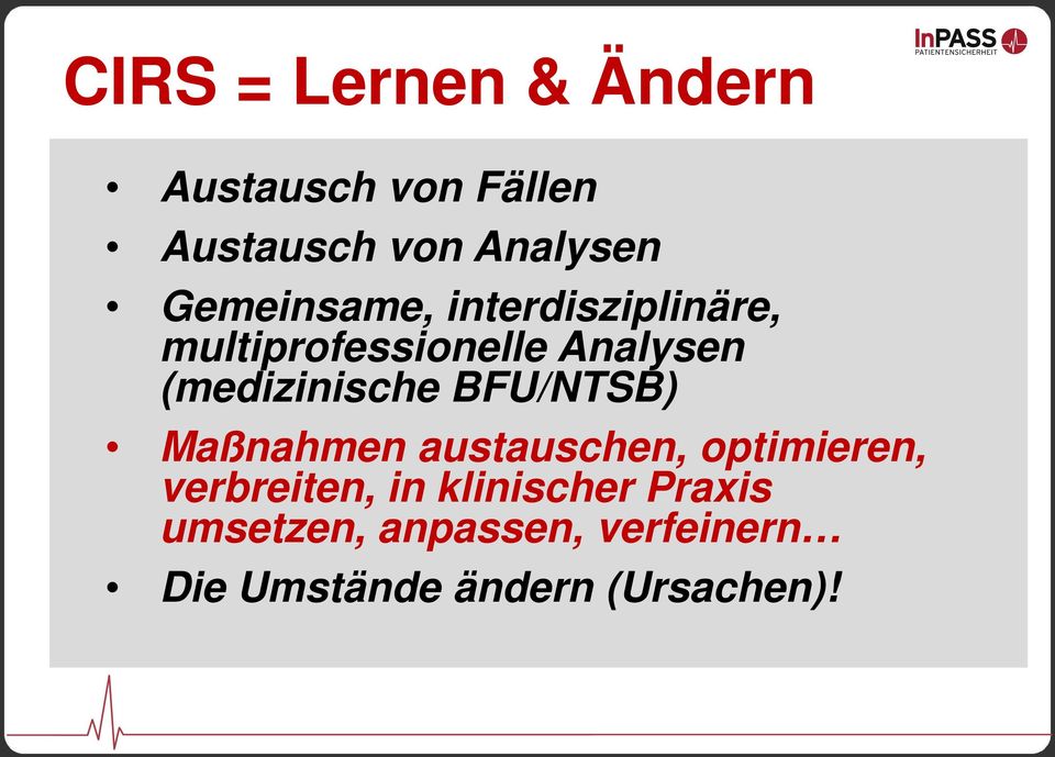 (medizinische BFU/NTSB) Maßnahmen austauschen, optimieren, verbreiten,