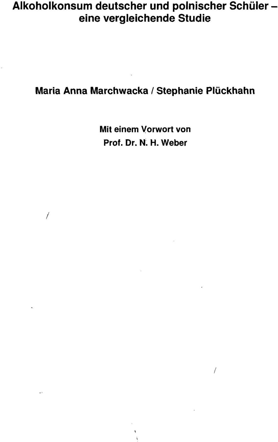 Anna Marchwacka / Stephanie Piückhahn