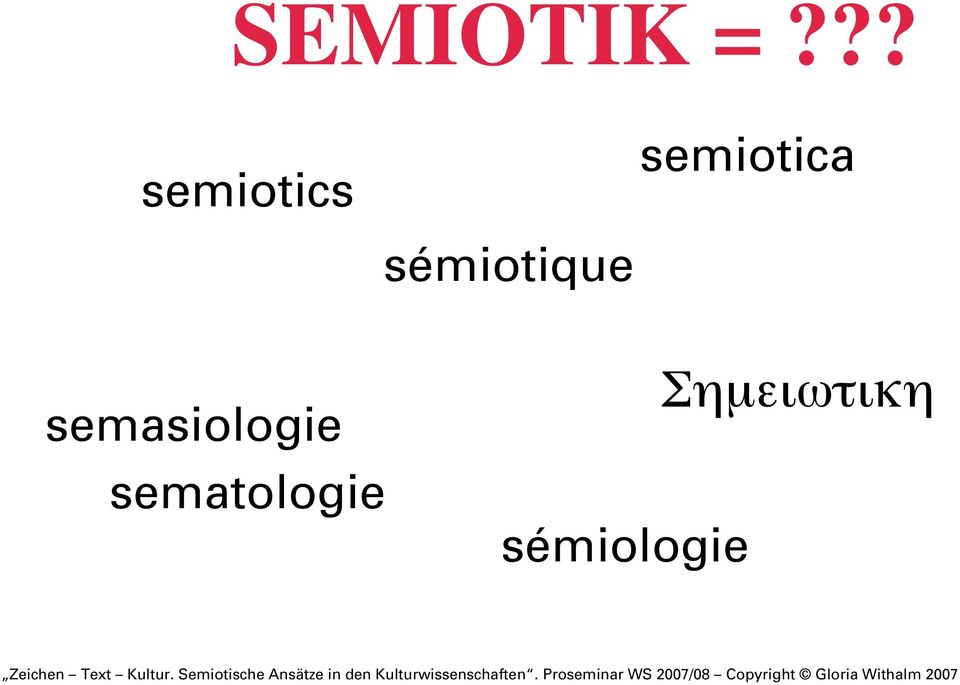 sematologie sémiologie Σηµειωτικη Zeichen Text Kultur.