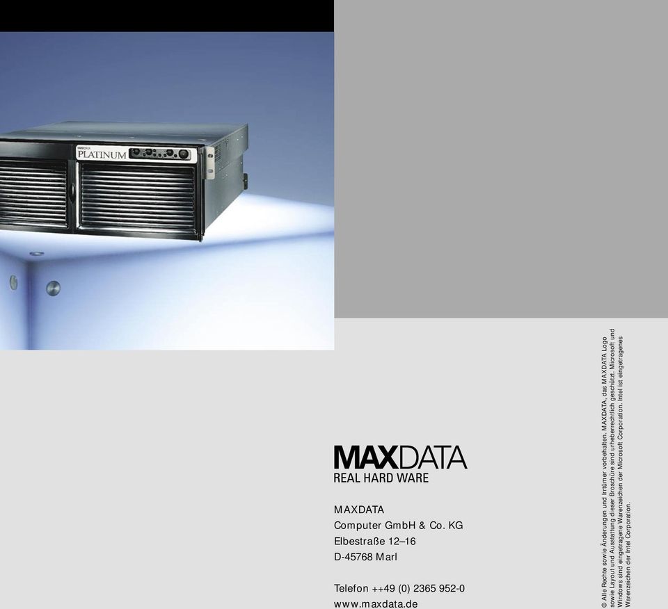MAXDATA, das MAXDATA Logo sowie Layout und Ausstattung dieser Broschüre sind urheberrechtlich