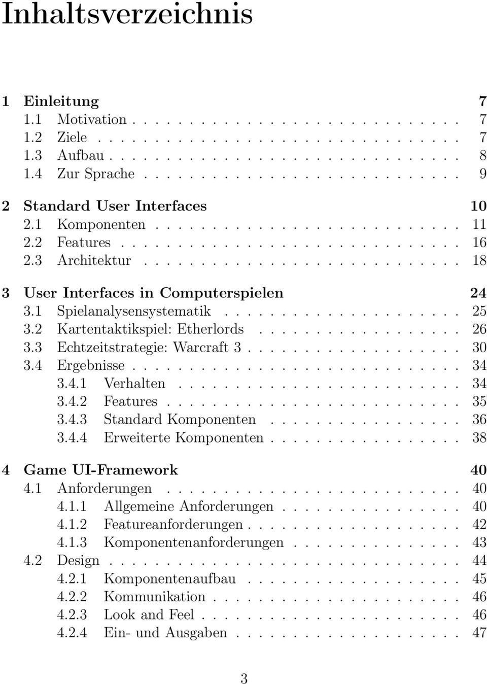 ........................... 18 3 User Interfaces in Computerspielen 24 3.1 Spielanalysensystematik..................... 25 3.2 Kartentaktikspiel: Etherlords.................. 26 3.