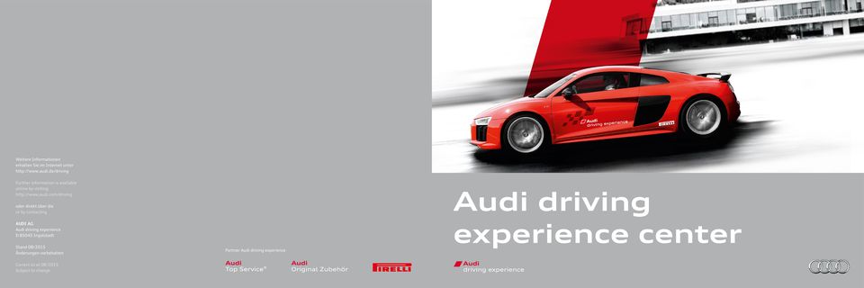 com/driving oder direkt über die or by contacting Audi driving AUDI AG Audi driving experience D