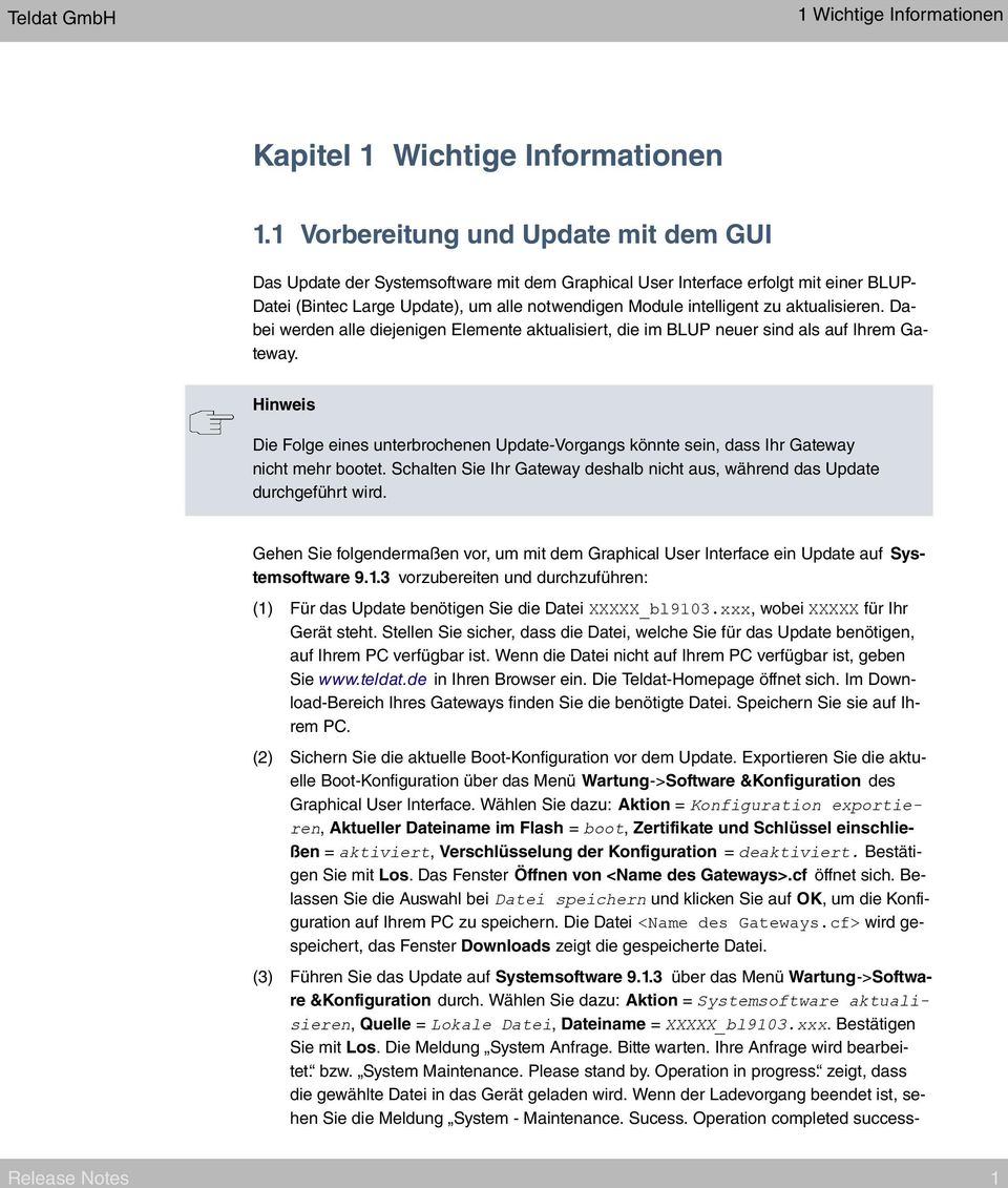 aktualisieren. Dabei werden alle diejenigen Elemente aktualisiert, die im BLUP neuer sind als auf Ihrem Gateway.