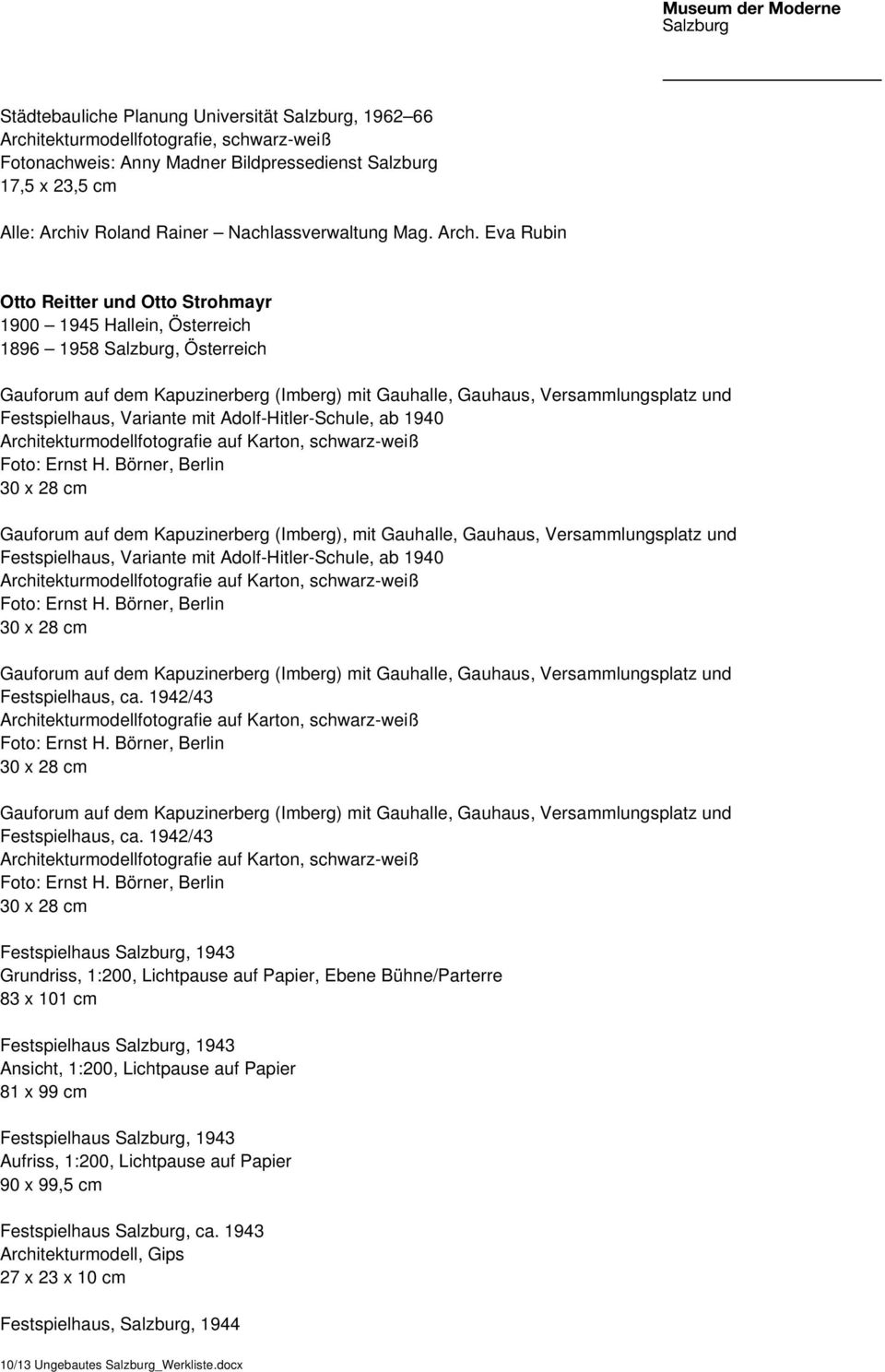 Eva Rubin Otto Reitter und Otto Strohmayr 1900 1945 Hallein, Österreich 1896 1958 Salzburg, Österreich Gauforum auf dem Kapuzinerberg (Imberg) mit Gauhalle, Gauhaus, Versammlungsplatz und