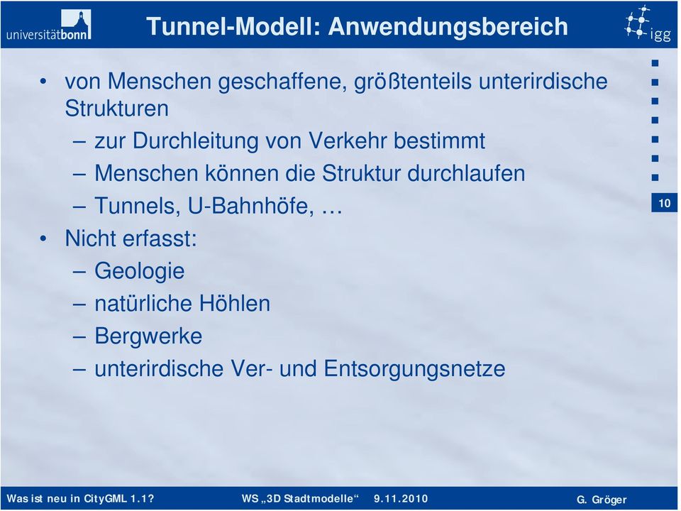 können die Struktur durchlaufen Tunnels, U-Bahnhöfe, Nicht erfasst: