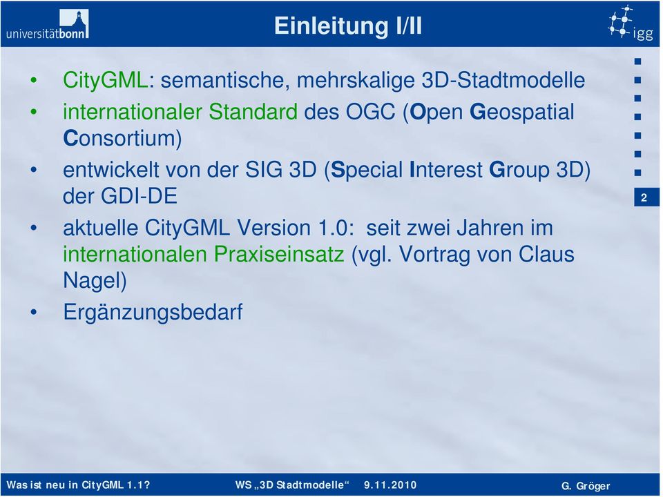 SIG 3D (Special Interest Group 3D) der GDI-DE aktuelle CityGML Version 1.