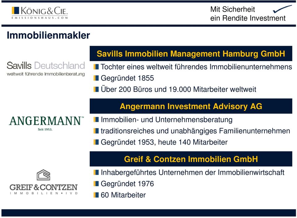000 Mitarbeiter weltweit Angermann Investment Advisory AG Immobilien- und Unternehmensberatung traditionsreiches
