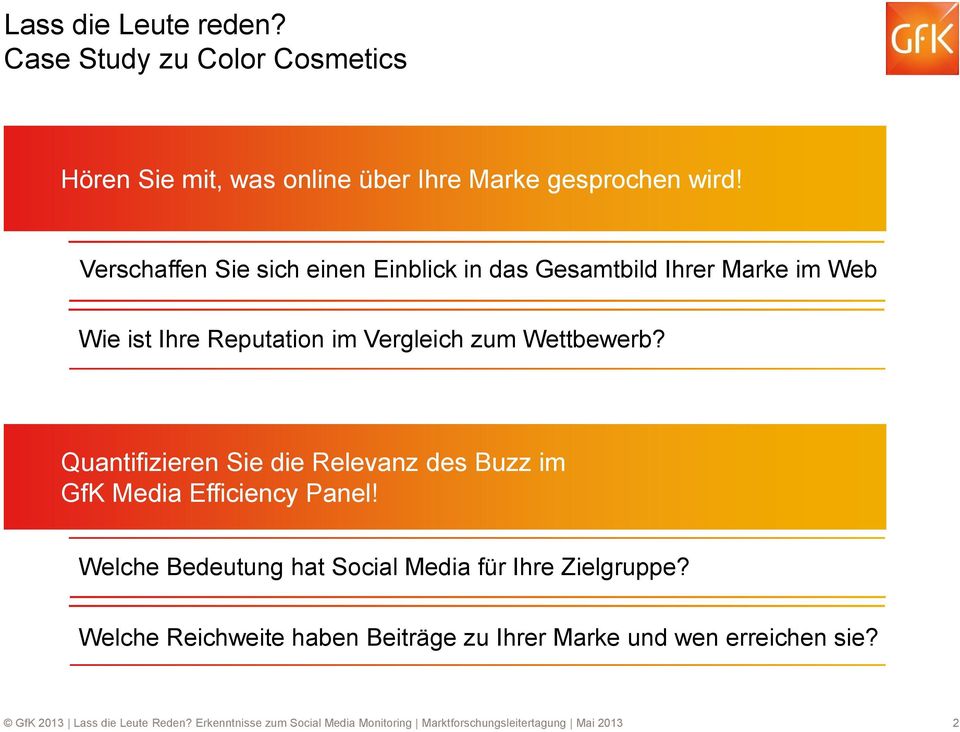 Quantifizieren Sie die Relevanz des Buzz im GfK Media Efficiency Panel! Welche Bedeutung hat Social Media für Ihre Zielgruppe?