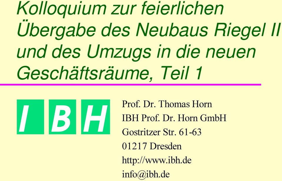 Prof. Dr. Thomas Horn IBH Prof. Dr. Horn GmbH Gostritzer Str.