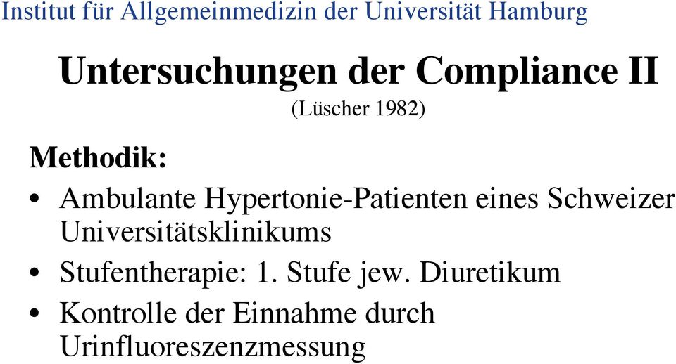 Schweizer Universitätsklinikums Stufentherapie: 1.