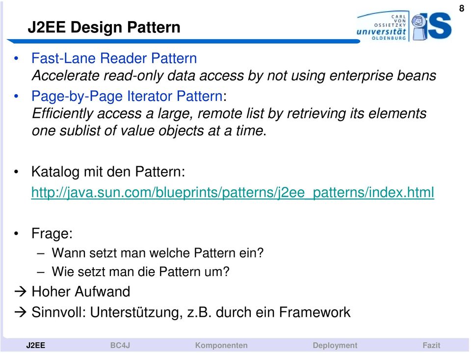 Katalog mit den Pattern: http://java.sun.com/blueprints/patterns/j2ee_patterns/index.
