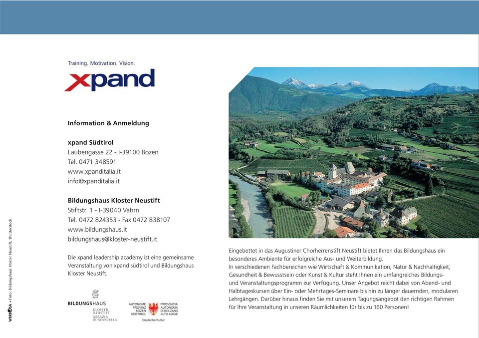 it Die xpand leadership academy ist eine gemeinsame Veranstaltung von xpand südtirol und Bildungshaus Kloster Neustift.