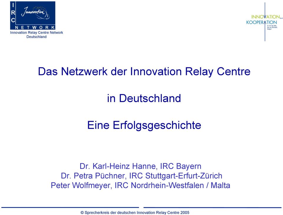 Karl-Heinz Hanne, IRC Bayern Dr.