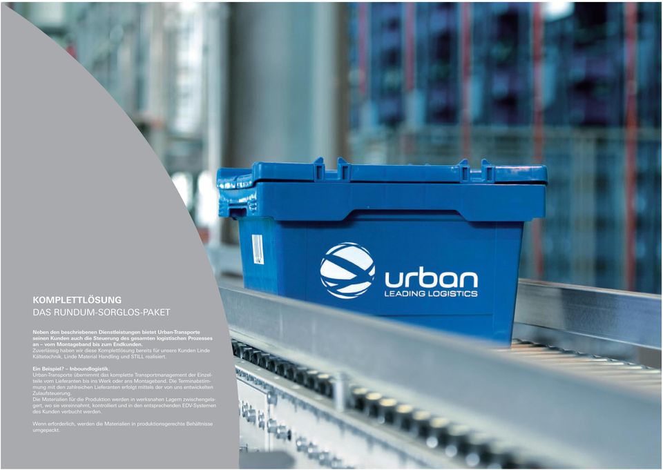 Urban-Transporte übernimmt das komplette Transportmanagement der Einzelteile vom Lieferanten bis ins Werk oder ans Montageband.