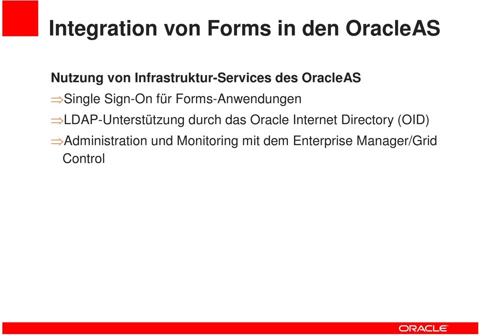 Forms-Anwendungen LDAP-Unterstützung durch das Oracle Internet
