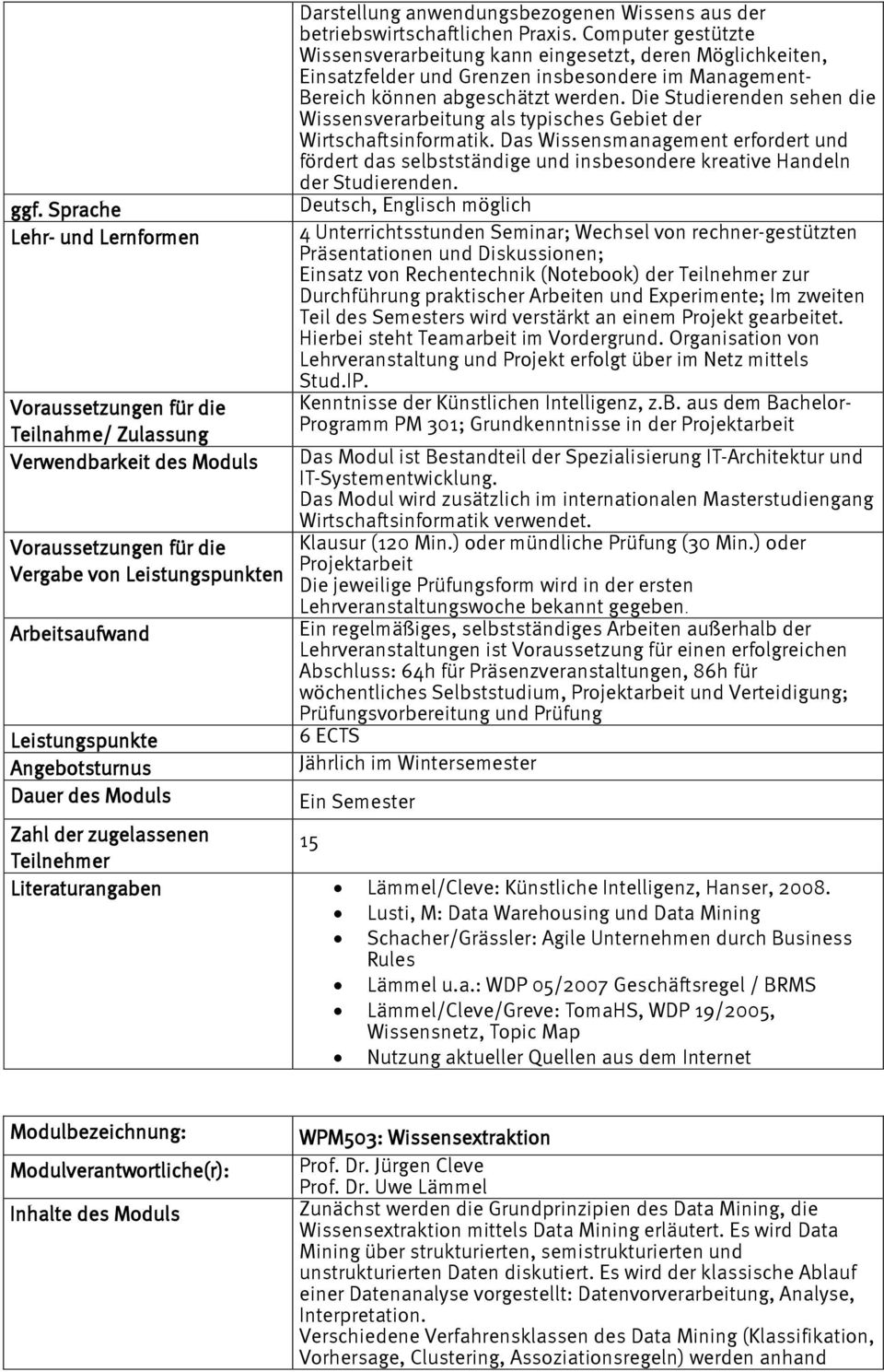 Die Studierenden sehen die Wissensverarbeitung als typisches Gebiet der Wirtschaftsinformatik.