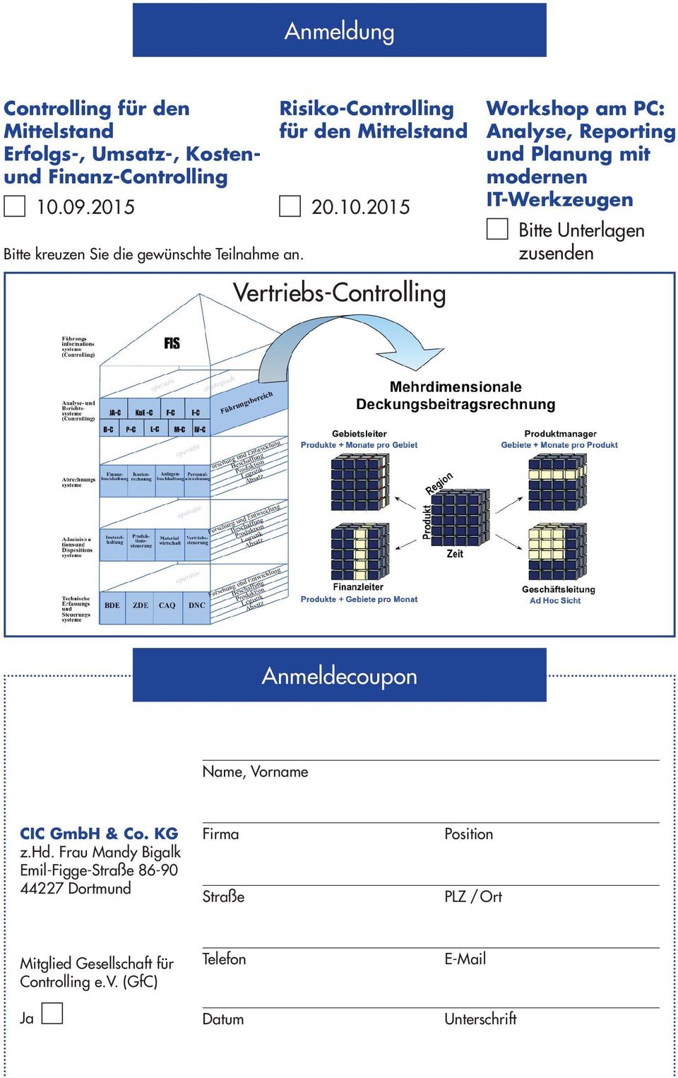 2015 Vertriebs-Controlling Workshop am PC: Analyse, Reporting und Planung mit modernen IT-Werkzeugen Bitte Unterlagen zusenden