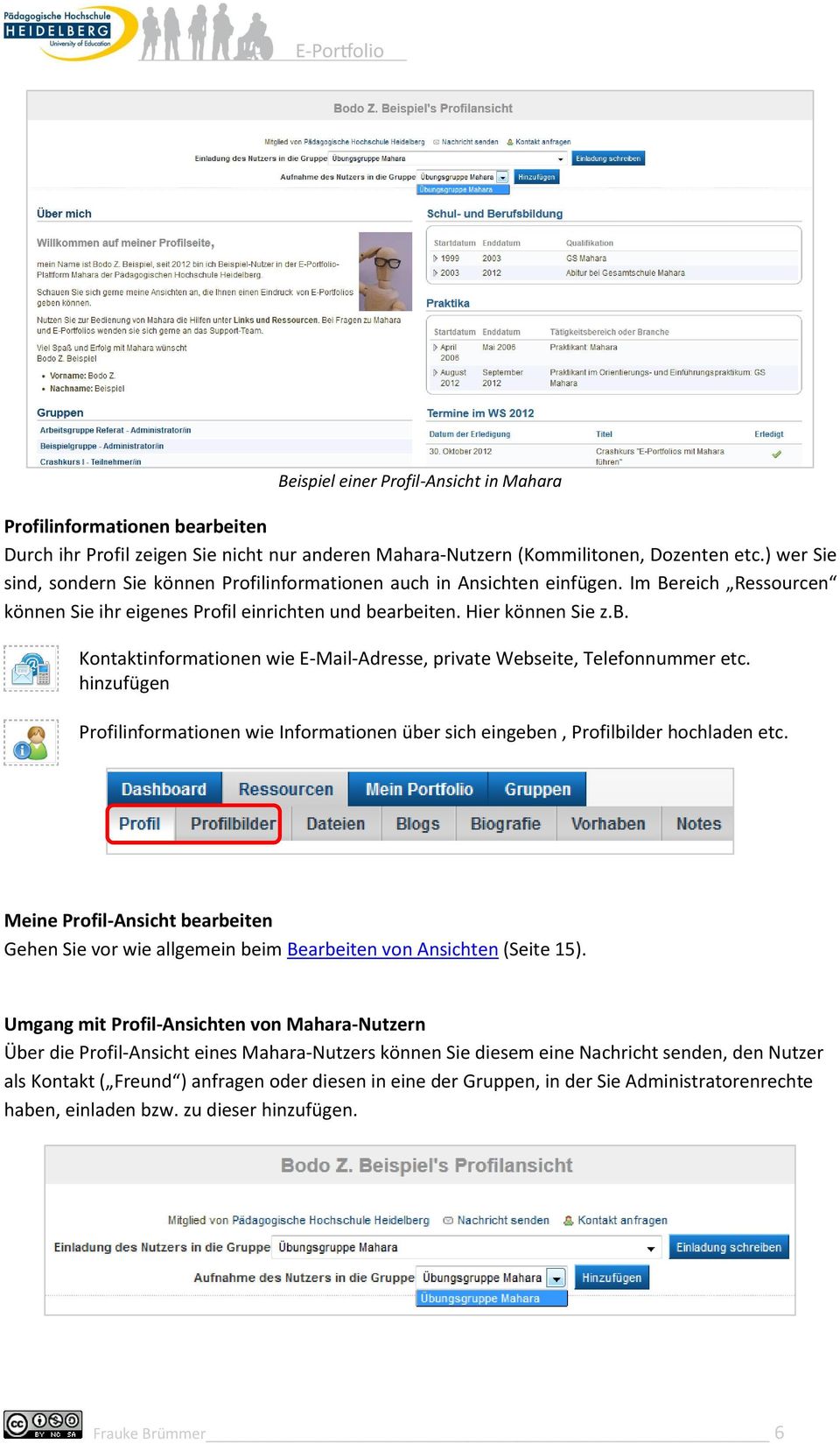 arbeiten. Hier können Sie z.b. Kontaktinformationen wie E-Mail-Adresse, private Webseite, Telefonnummer etc.