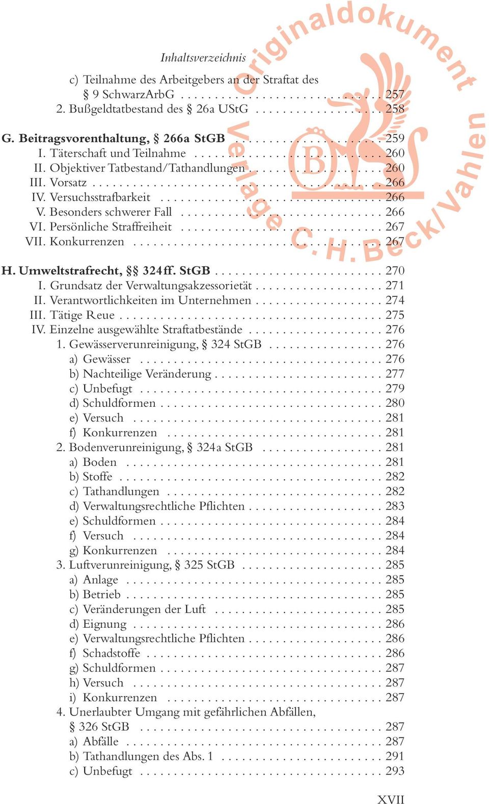 Versuchsstrafbarkeit................................. 266 V. Besonders schwerer Fall.............................. 266 VI. Persönliche Straffreiheit.............................. 267 VII.