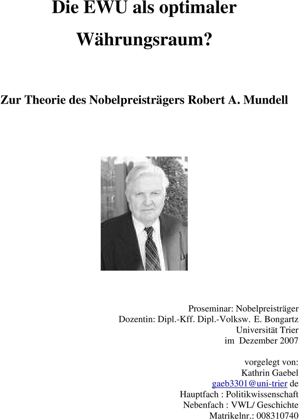 Bongartz Universität Trier im Dezember 2007 vorgelegt von: Kathrin Gaebel