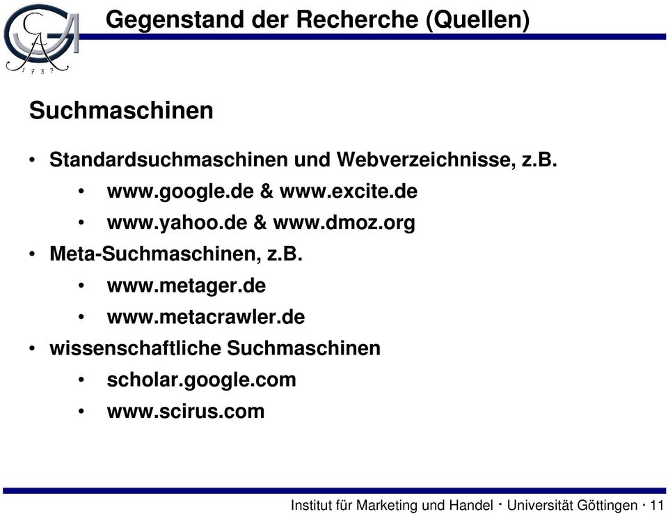 org Meta-Suchmaschinen, z.b. www.metager.de www.metacrawler.