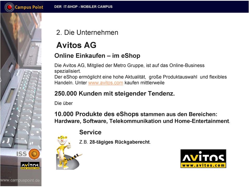 Unter www.avitos.com kaufen mittlerweile 250.000 Kunden mit steigender Tendenz. Die über 10.