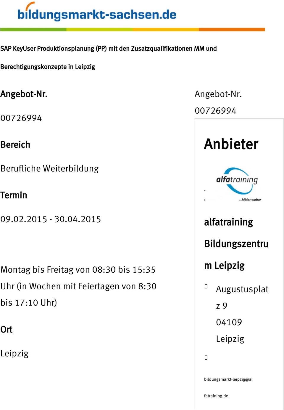 2015 alfatraining Bildungszentru Montag bis Freitag von 08:30 bis 15:35 m Leipzig Uhr (in Wochen mit