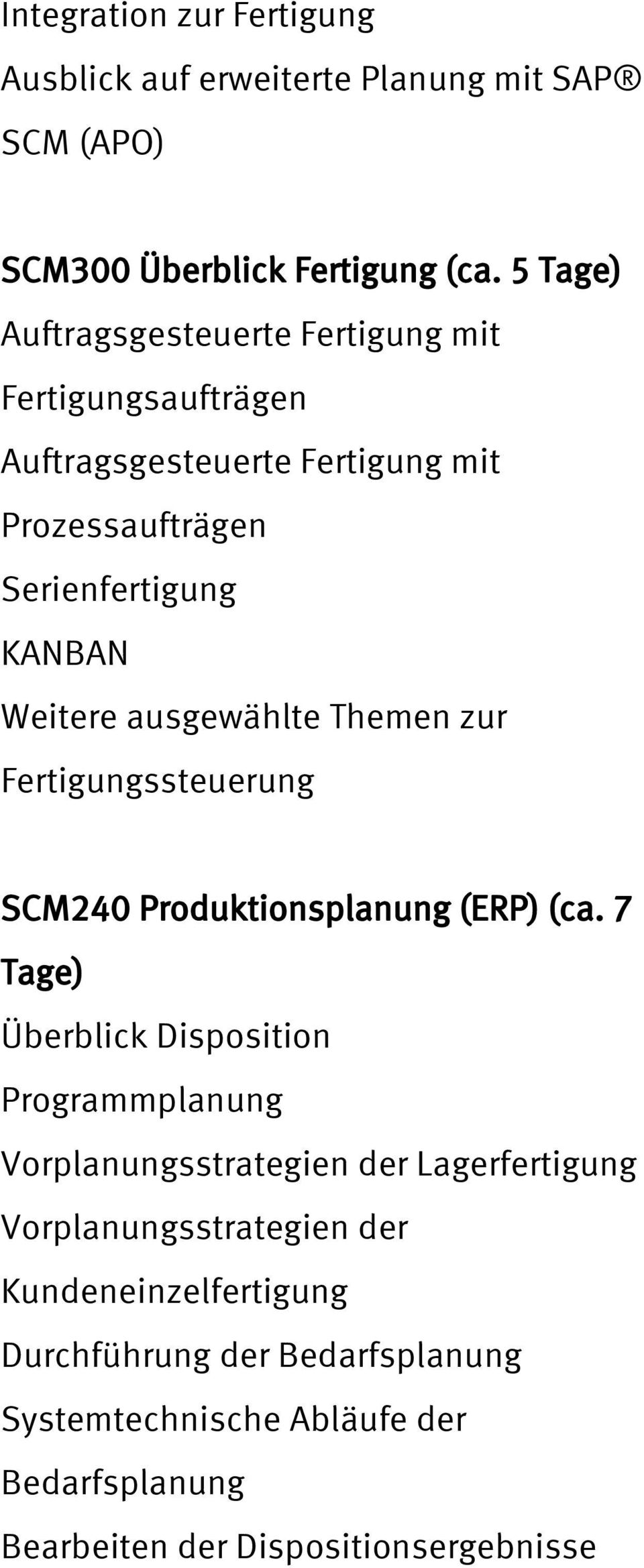 ausgewählte Themen zur Fertigungssteuerung SCM240 Produktionsplanung (ERP) (ca.