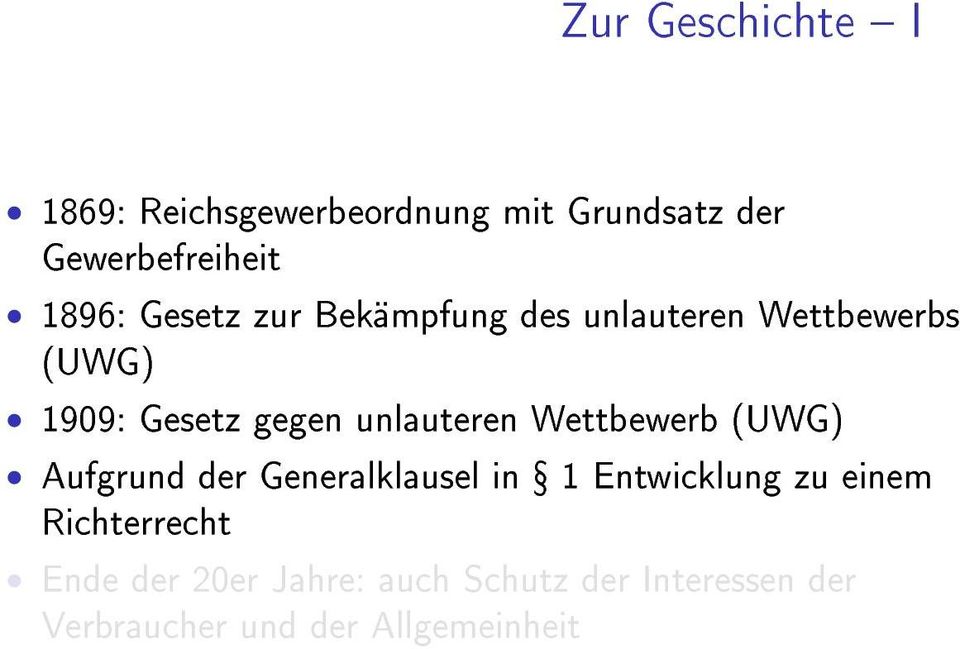 Wettbewerb (UWG) Aufgrund der Generalklausel in Ÿ 1 Entwicklung zu einem