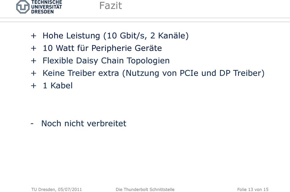 Topologien + Keine Treiber extra (Nutzung von PCIe