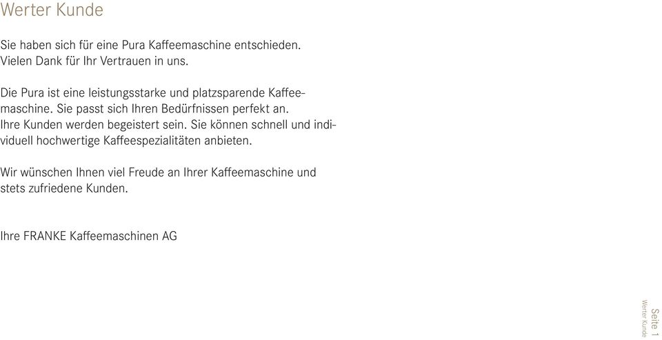 Ihre Kunden werden begestert sen. Se können schnell und ndvduell hochwertge spezaltäten anbeten.