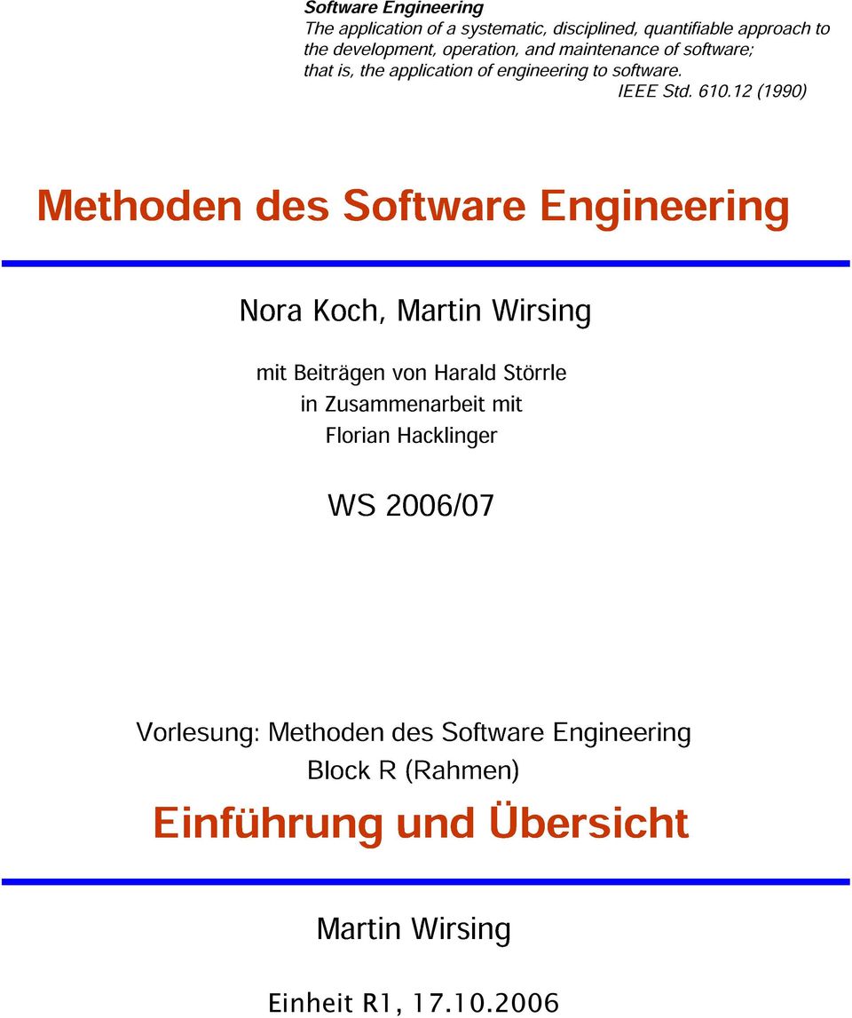 12 (1990) Methoden des Software Engineering Nora Koch, Martin Wirsing mit Beiträgen von Harald Störrle in Zusammenarbeit