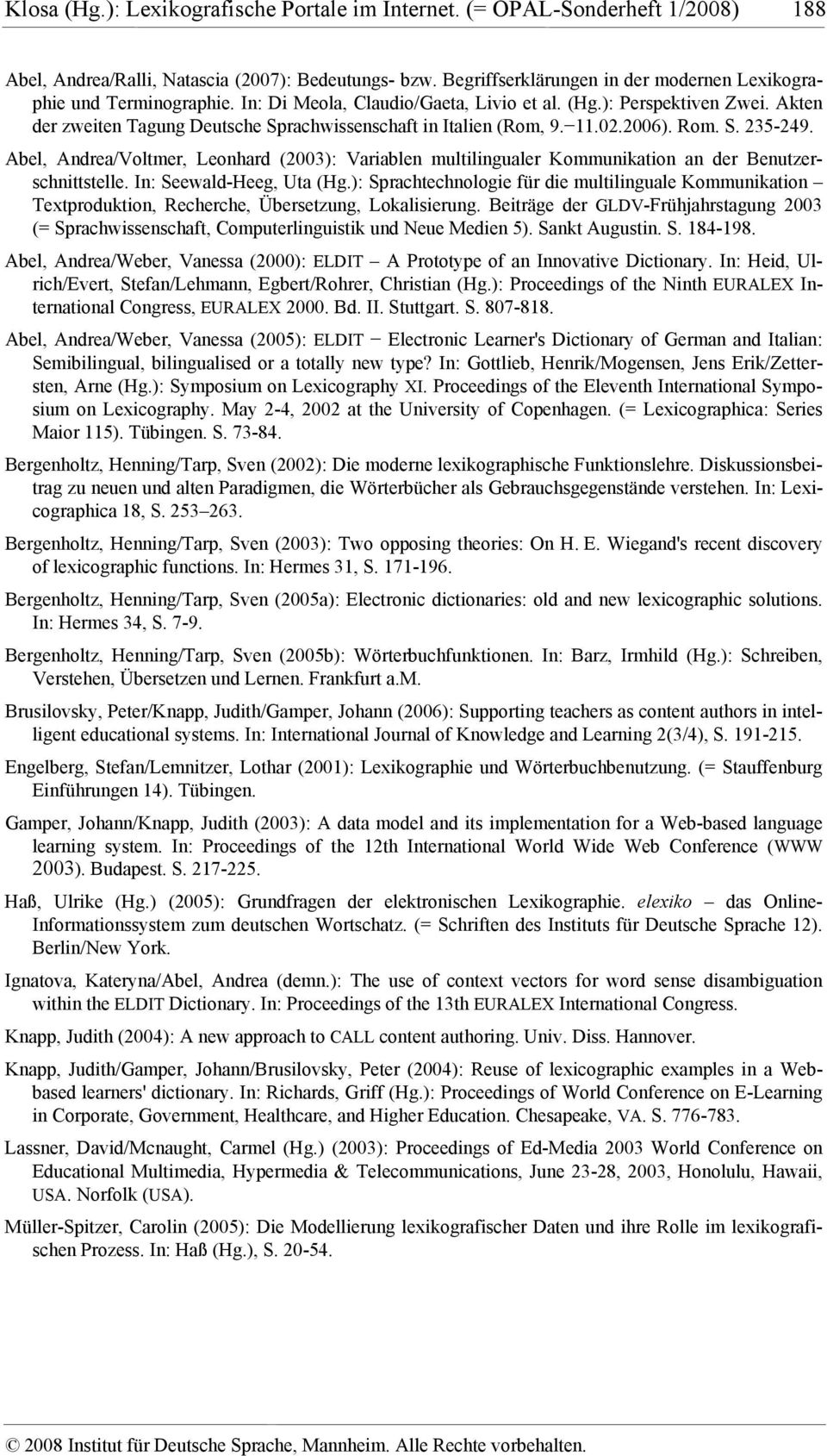 Akten der zweiten Tagung Deutsche Sprachwissenschaft in Italien (Rom, 9. 11.02.2006). Rom. S. 235-249.