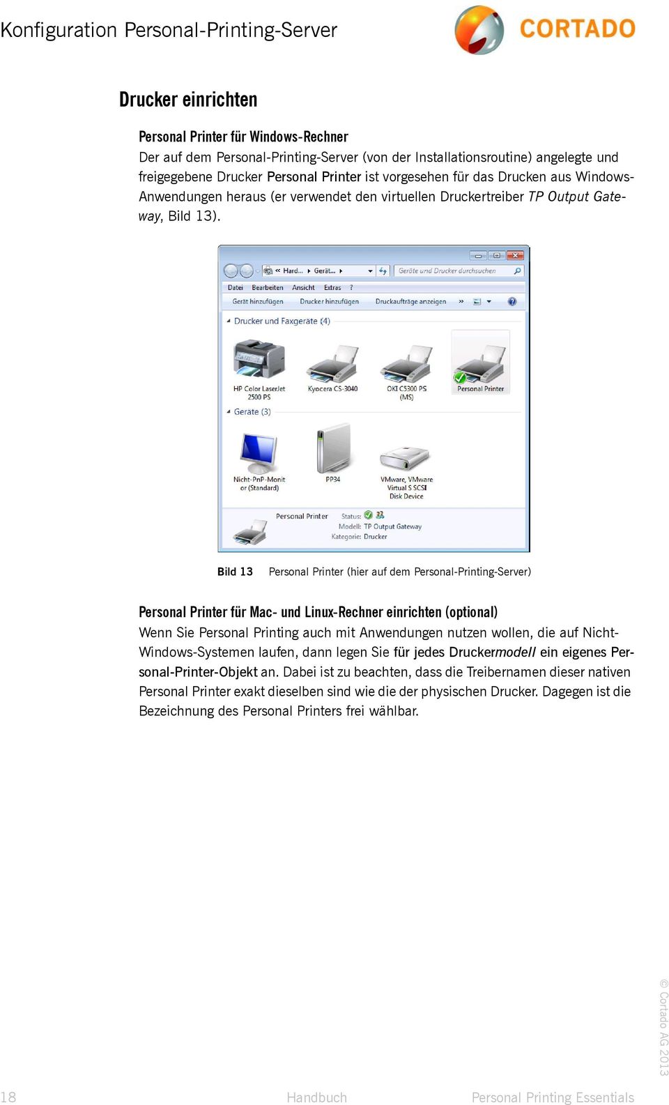 Bild 13 Bild 13 Personal Printer (hier auf dem Personal-Printing-Server) Personal Printer für Mac- und Linux-Rechner einrichten (optional) Wenn Sie Personal Printing auch mit Anwendungen nutzen